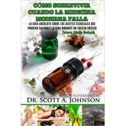 Cómo sobrevivir cuando la medicina moderna falla - Libro